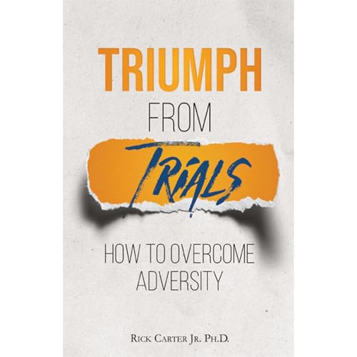 Triumph from Trials Audiolibro Por Rick Carter arte de portada