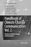 Handbook of Climate Change Communication: Vol. 2: Practice of Climate Change Communication (Climate Change Management)
