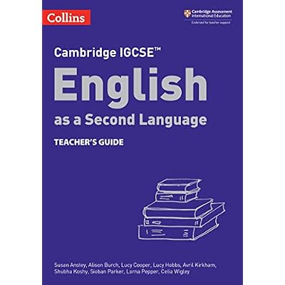 Cambridge IGCSE&trade; English as a Second Language Teacher's Guide