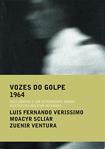 Vozes do golpe (3 volumes) - Scliar, Moacyr