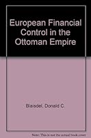 European Financial Control in the Ottoman Empire 040400895X Book Cover
