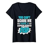 You Can't Scare Me I Have A Super Power Dad Gift