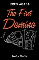The First Domino: Poetry Shuffle 1737136600 Book Cover