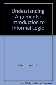Hardcover Understanding Arguments : An Introduction to Informal Logic Book