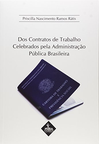 Preisvergleich Produktbild dos contratos de trabalho celebrados pela administraco publica brasileira Ed. 2015