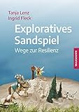  Exploratives Sandspiel: Wege zur Resilienz