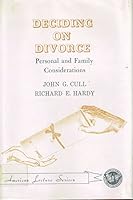 Deciding on divorce;: Personal and family considerations (American lecture series, publication no. 935. A publication in the Bannerstone division of American ... in social and rehabilitation psycholog 0398030359 Book Cover