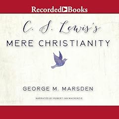 C. S. Lewis's Mere Christianity Audiolibro Por George M. Marsden arte de portada