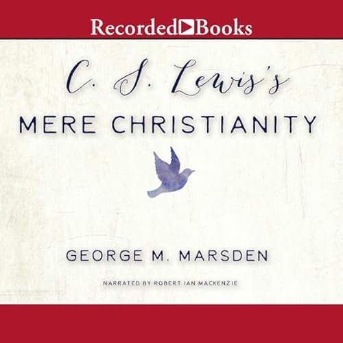 C. S. Lewis's Mere Christianity Audiolivro Por George M. Marsden capa