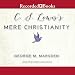 C. S. Lewis's Mere Christianity: A Biography