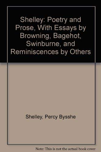 Shelley: Poetry and Prose, With Essays by Brown... 0404153232 Book Cover