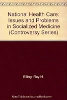 National Health Care: Issues and Problems in Socialized Medicine 0202302334 Book Cover