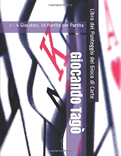 Giocando Tagò - 2 - 4 Giocatori, 10 Partite per Partita - Libro dei Punteggio del Gioco di Carte