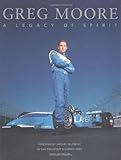 Greg Moore: A Legacy of Spirit