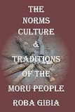 The Norms, Culture & Traditions of the Moru People