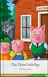  The Three Little Pigs: A Classic Fairy Tale Retold for Young Readers (English Edition)