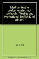 Medium textile professional school textbooks: Textiles and Professional English 7506403773 Book Cover