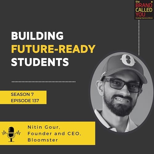 Building Future-Ready Students | Nitin Gour, Founder and CEO, Bloomster Podcast Por  arte de portada
