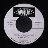 BOBBY MILLER that's all that matters APOLLO 45
