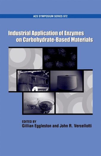 Buy Industrial Application of Enzymes on Carbohydrate Based Material: 972 (Acs Symposium Series) — BookShops.in