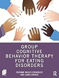Group Cognitive Behavior Therapy for Eating Disorders