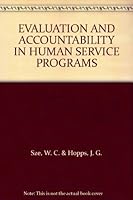 EVALUATION AND ACCOUNTABILITY IN HUMAN SERVICE PROGRAMS B005EHIT8E Book Cover