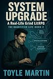  System Upgrade: A Real-Life Grind LitRPG: The Quantified Life (English Edition)