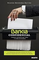 Bankia confidencial: Crónica secreta del auge y caída de Bankia 8423421775 Book Cover