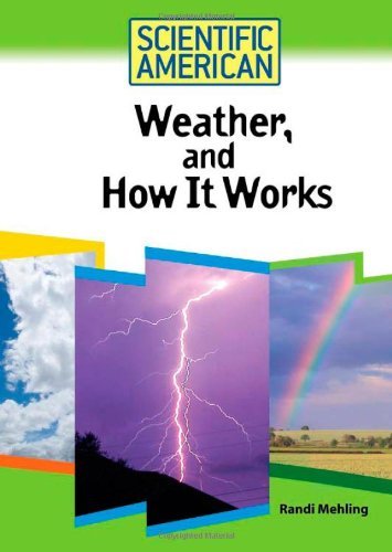 Weather, And How It Works (Scientific American (Chelsea House))
