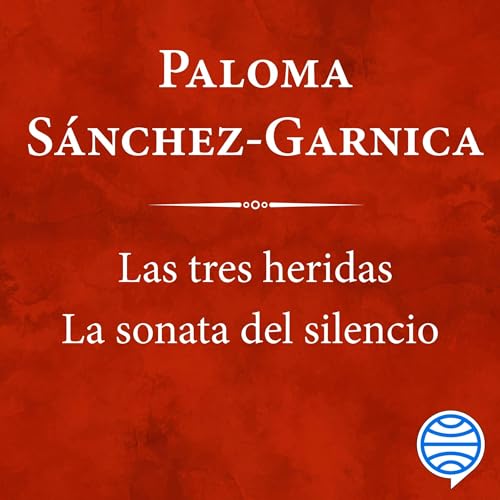 Las tres heridas + La sonata del silencio: Pack