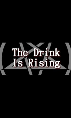 The Drink Is Rising