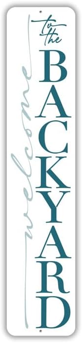 Welcome To The Backyard Sign - 6 x 24