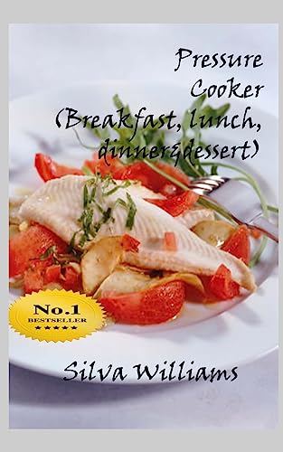 Pressure Cooker (breakfast,lunch,dinner& desserts)