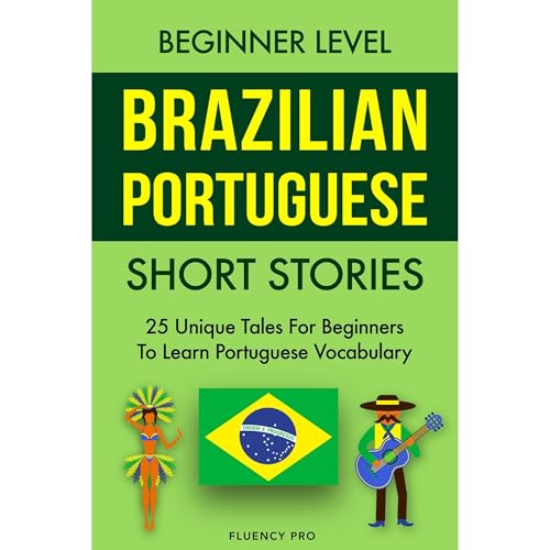 Beginner Level Brazilian Portuguese Short Stories by Fluency Pro episode artwork