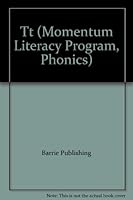 Tt (Momentum Literacy Program, Phonics) 0816768927 Book Cover