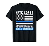 Funny Cop Saying Thin Blue Line American Flag Police Officer T-Shirt