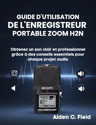Guide Zoom H2n conseils essentiels pour chaque projet audio - 2