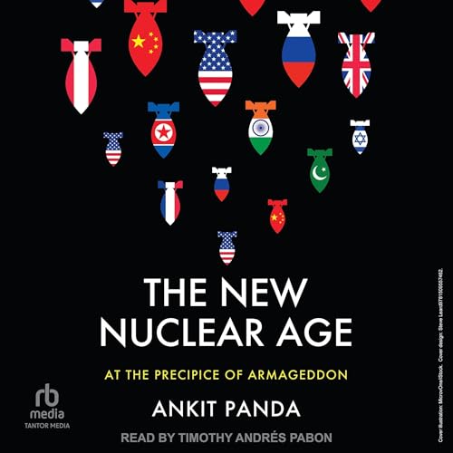 The New Nuclear Age by Ankit Panda episode artwork