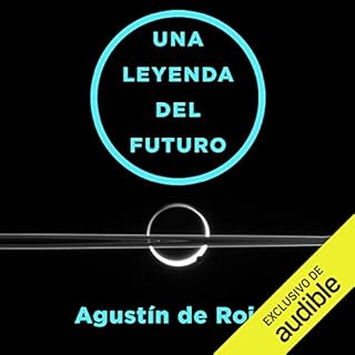 Una Leyenda Del Futuro [A Legend of the Future] Audiolibro Por Agustin de Rojas arte de portada