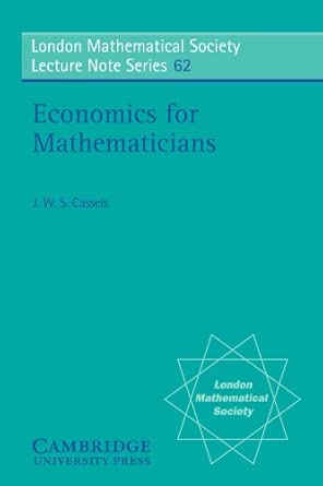 Economics for Mathematicians: 62 Economics for Mathematicians: 62 book cover