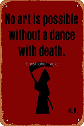 No art is possible without a dance with death | Póster de camiseta de K.V. Cartel de metal vintage de 30,5 x 20,3 cm