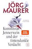 Kommissar Jennerwein und der tintendunkle Verdacht: Roman (Kommissar Jennerwein ermittelt, Band 16)