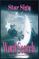Star Sign Word Search: Large Easy to Read Print, 60 Fun Filled Puzzles, Solutions at the Back, Ideal as a Gift or to Own Alone B0F625BTKS Book Cover