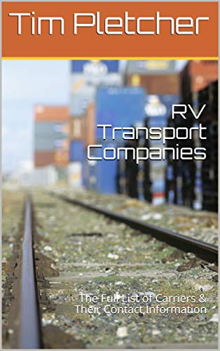 RV Transport Companies: The Vetted List of 14 Carriers & Their Contact Information