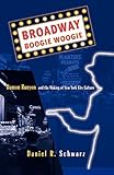 Broadway Boogie Woogie: Damon Runyon and the Making of New York City Culture