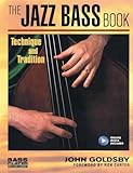 The Jazz Bass Book: Technique and Tradition (Bass Player Musician's Library)