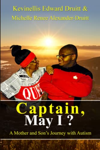 Captain, May I ?: A Mother and Son's Journey with Autism