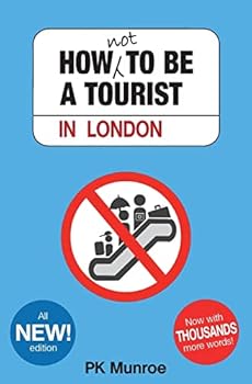Paperback How Not to Be a Tourist in London Book