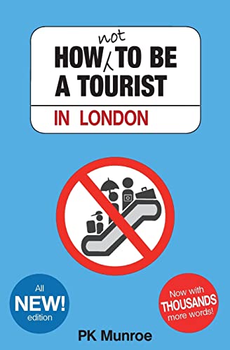 How Not to Be a Tourist in London 1503365115 Book Cover