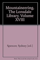 Lonsdale Library volume XVIII; Mountaineering B000IZ1A6K Book Cover